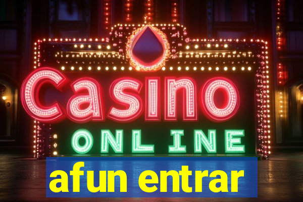 afun entrar