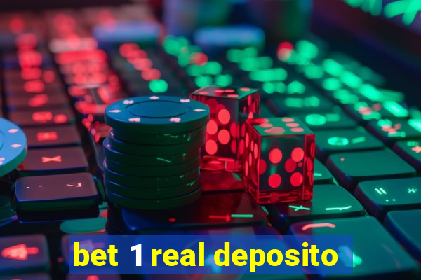 bet 1 real deposito