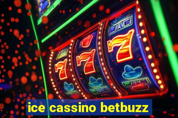 ice cassino betbuzz