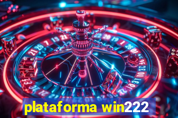 plataforma win222