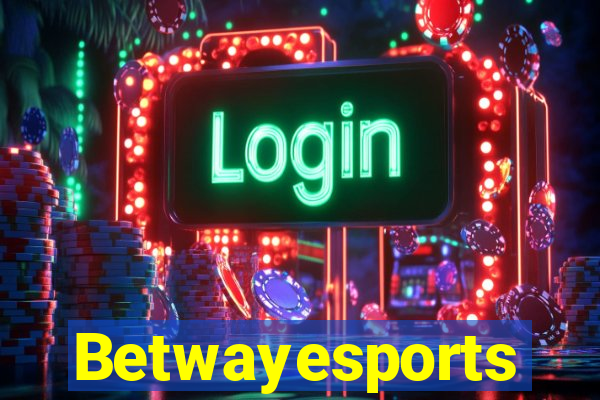 Betwayesports