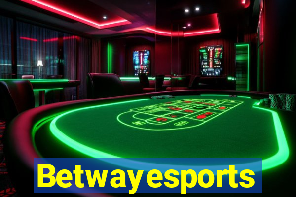 Betwayesports