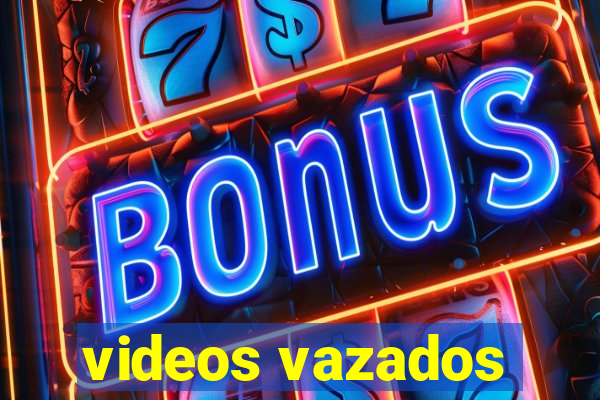 videos vazados