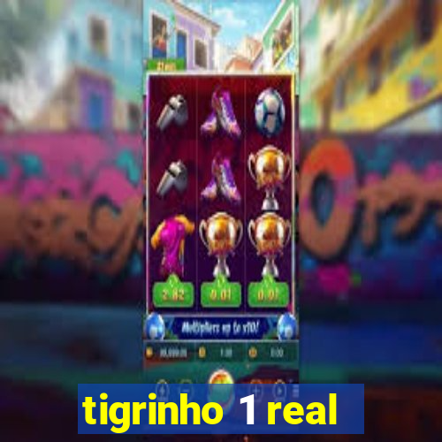 tigrinho 1 real