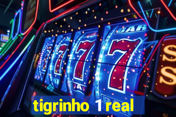 tigrinho 1 real