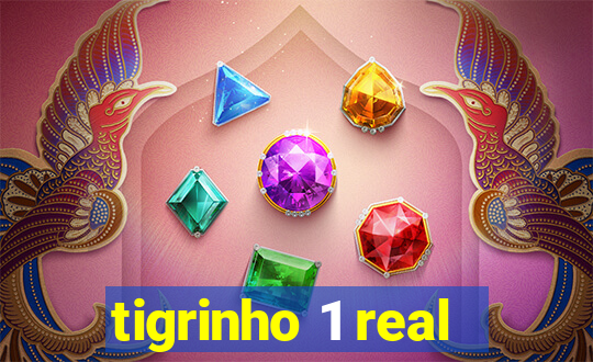 tigrinho 1 real