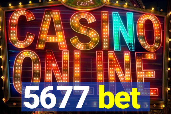 5677 bet