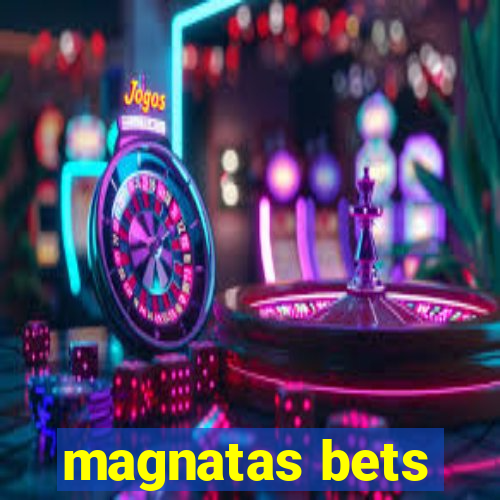 magnatas bets