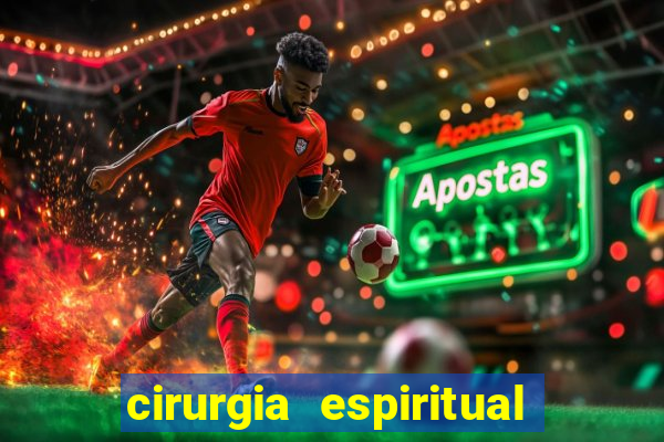 cirurgia espiritual marlon santos