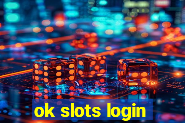 ok slots login