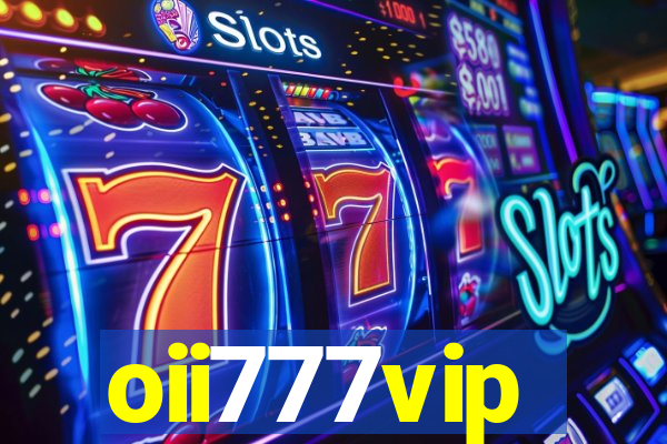 oii777vip