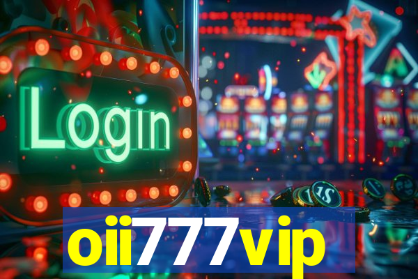 oii777vip