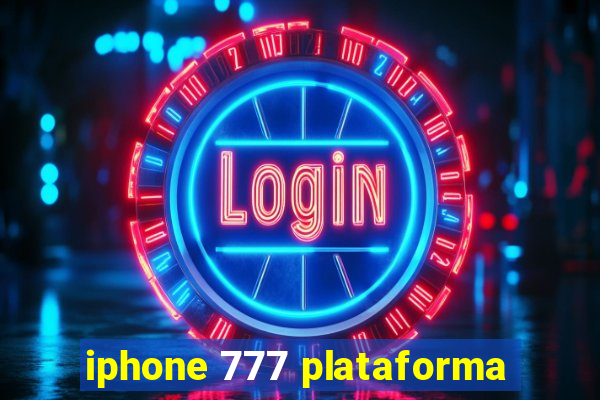 iphone 777 plataforma