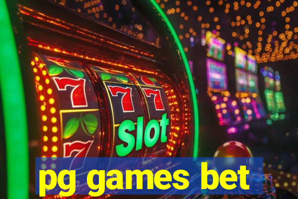 pg games bet