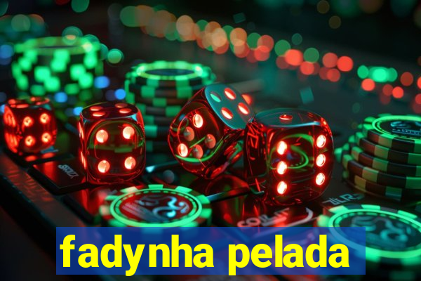 fadynha pelada