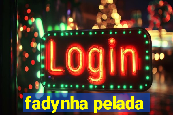 fadynha pelada