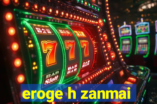 eroge h zanmai