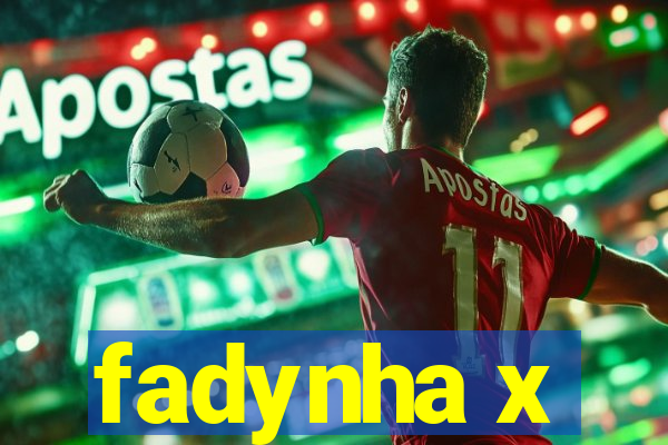 fadynha x