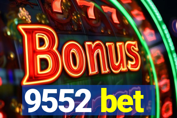 9552 bet