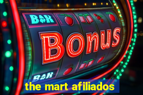 the mart afiliados