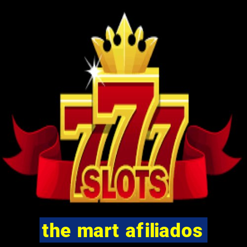 the mart afiliados