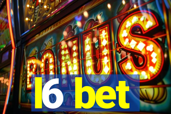 l6 bet