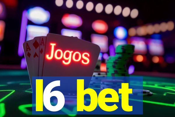l6 bet