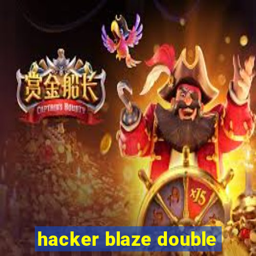 hacker blaze double