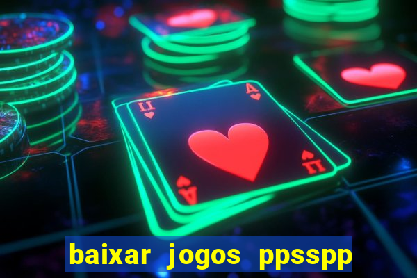 baixar jogos ppsspp para android