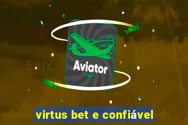 virtus bet e confiável