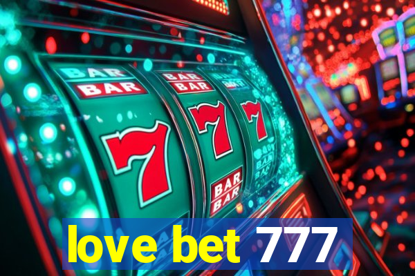 love bet 777