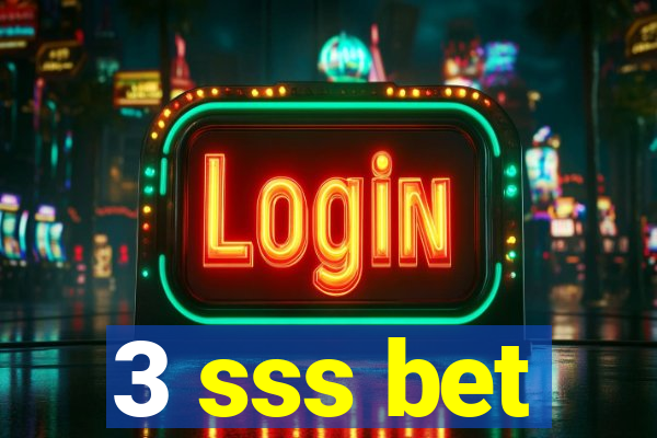 3 sss bet