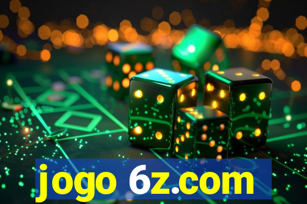 jogo 6z.com