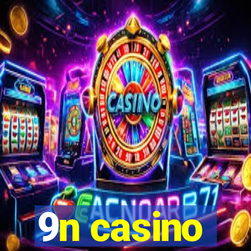 9n casino