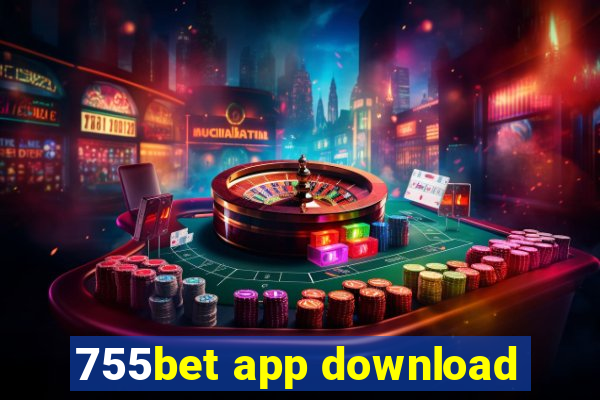 755bet app download
