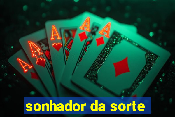 sonhador da sorte