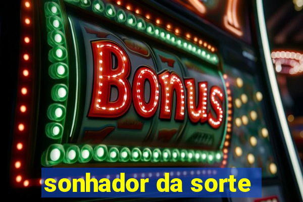 sonhador da sorte