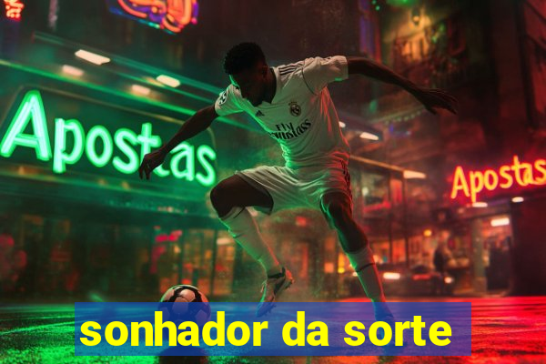 sonhador da sorte