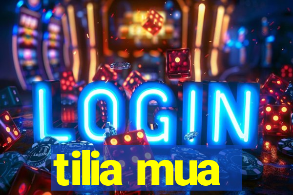 tilia mua