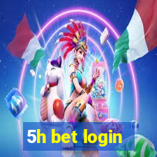5h bet login