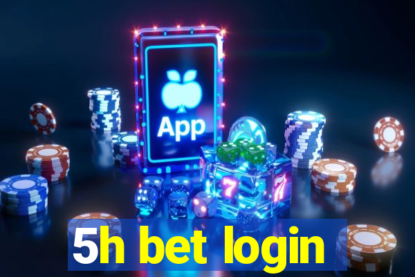 5h bet login