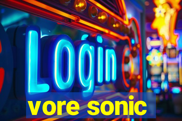 vore sonic