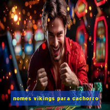 nomes vikings para cachorro