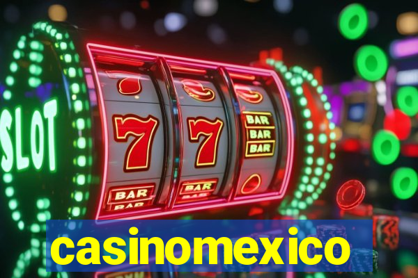 casinomexico