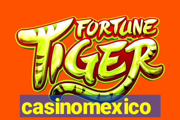 casinomexico