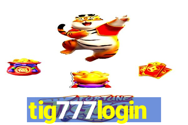 tig777login