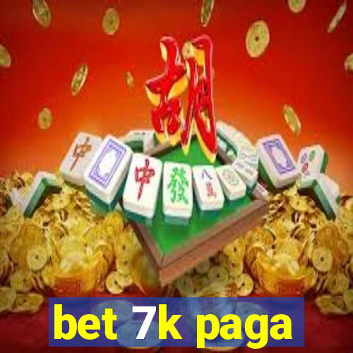 bet 7k paga