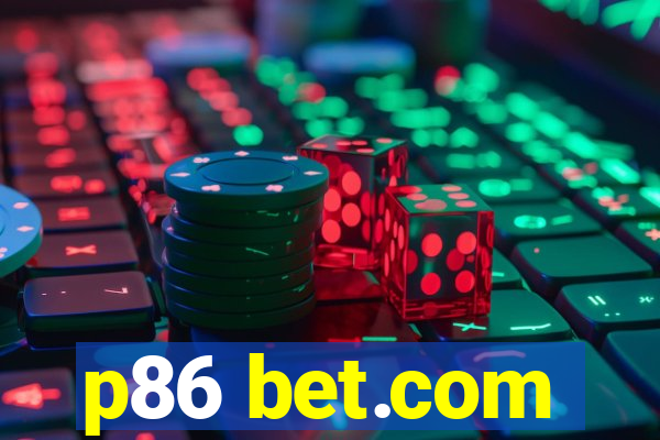 p86 bet.com