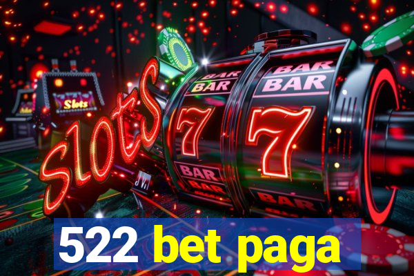 522 bet paga