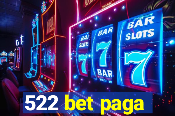 522 bet paga